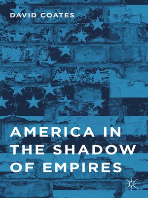 cover image of America in the Shadow of Empires